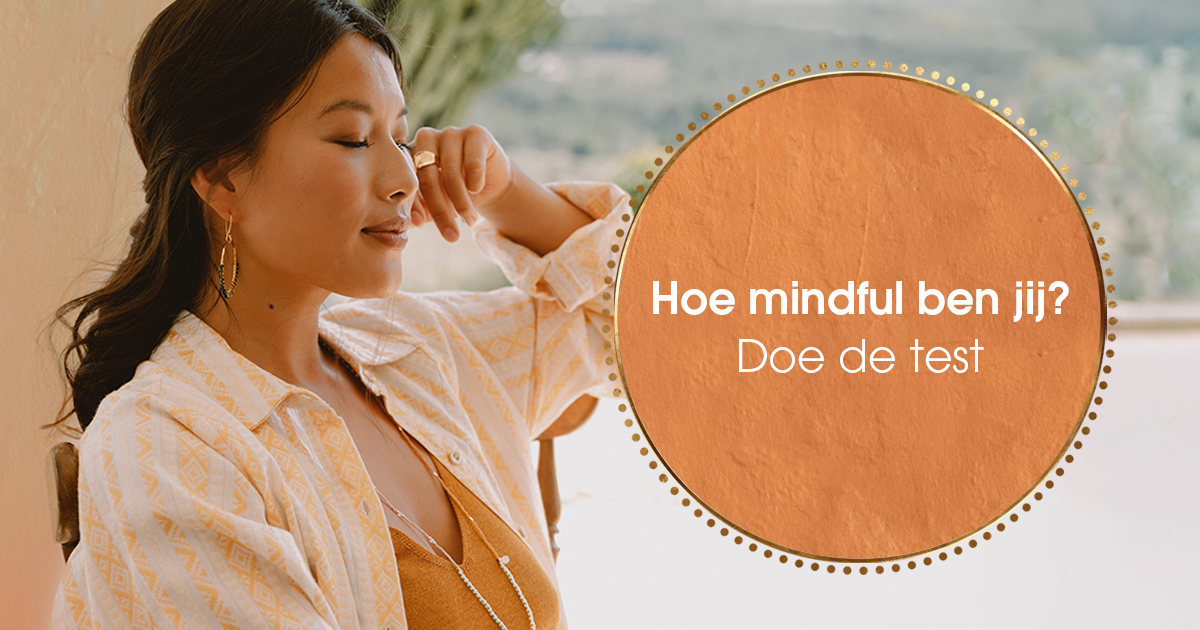Hoe conscious ben jij? Doe de check!